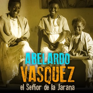 Album Abelardo Vásquez… el Señor de la Jarana from Abelardo Vásquez