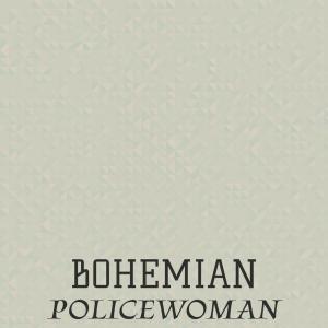 Various的专辑Bohemian Policewoman