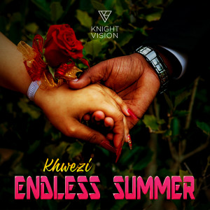 收聽Khwezi的Endless Summer歌詞歌曲