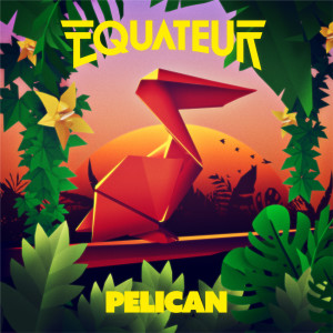 收聽Equateur的Pelican (Visconsi Cover)歌詞歌曲