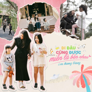 Album Đi Đâu Cũng Được Miễn Là Bên Nhau from 