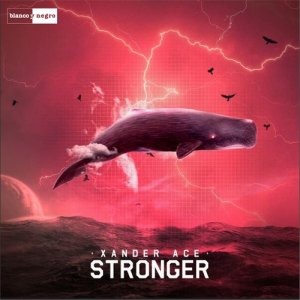 收聽Xander Ace的Stronger歌詞歌曲