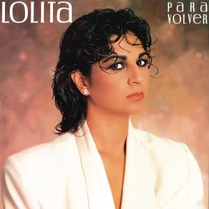 ดาวน์โหลดและฟังเพลง Para Volver (Remasterizado) พร้อมเนื้อเพลงจาก Lolita