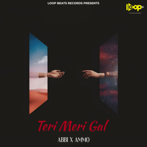 Listen to Teri Meri Gal song with lyrics from Abbi