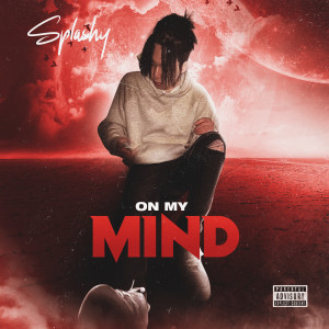 Album On my mind (Explicit) from SPLASHY