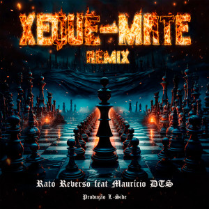 Listen to Xeque-Mate (Remix|Explicit) song with lyrics from Maurício DTS