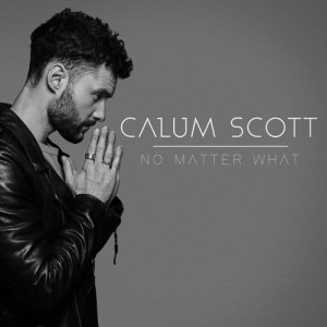 อัลบัม No Matter What ศิลปิน Calum Scott
