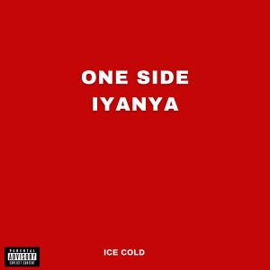 Ice Cold的專輯One Side Iyanya (Explicit)