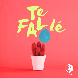 收聽Brytiago的Te Falle歌詞歌曲
