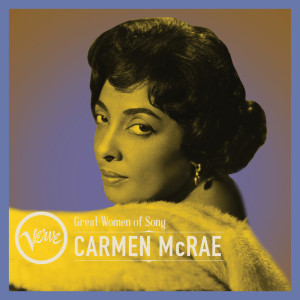 Carmen McRae的專輯Great Women Of Song: Carmen McRae