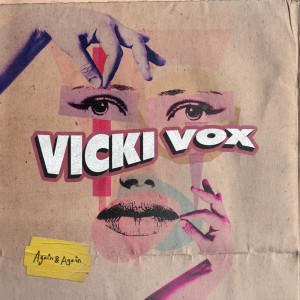 收聽Vicki Vox的Again & Again歌詞歌曲