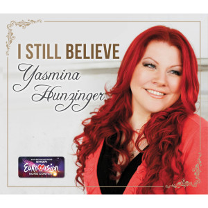 ดาวน์โหลดและฟังเพลง I Still Believe พร้อมเนื้อเพลงจาก Yasmina Hunzinger