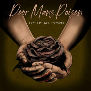 อัลบัม Let Us All Down ศิลปิน Poor Man's Poison