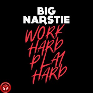 Album Work Hard Play Hard oleh Big Narstie
