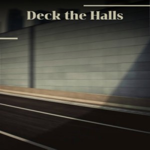 Deck the Halls dari Various Artists