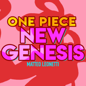 Album New Genesis (One Piece) oleh Matteo Leonetti