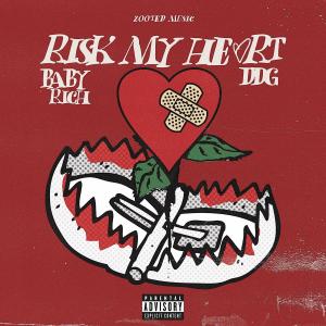 DDG的专辑Risk My Heart (feat. DDG & Baby Rich) (Explicit)
