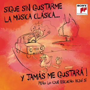 Chopin----[replace by 16381]的專輯Sigue Sin Gustarme la Música Clásica y... Jamás Me Gustará