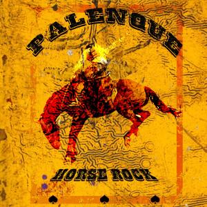PALENQUE HORSE ROCK (VOLUMEN 1)