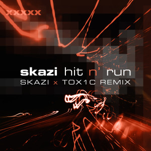 Dengarkan lagu Hit N' Run (Skazi & TOX1C remix) nyanyian Skazi dengan lirik