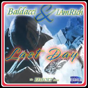 收聽IAMRICH的Last Day (song for mama) (feat. Baldacci) (Explicit)歌詞歌曲