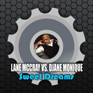 收听Lane Mccray的Sweet Dreams (Randy Norton Remix)歌词歌曲