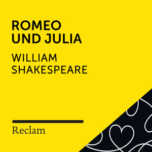 อัลบัม Shakespeare: Romeo und Julia (Reclam Hörspiel) ศิลปิน Reclam Hörbücher