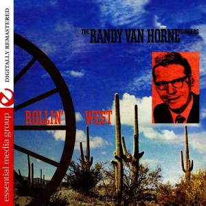 The Randy Van Horne Singers的專輯Rollin' West (Digitally Remastered)