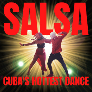 Album Salsa: Cuba's Hottest Dance oleh Various Artists