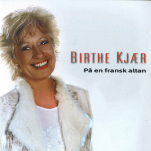 Birthe Kjær的專輯På En Fransk Altan
