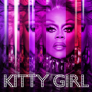 收聽RuPaul的Kitty Girl (feat. The Cast of Rupaul's Drag Race All Stars, Season 3)歌詞歌曲