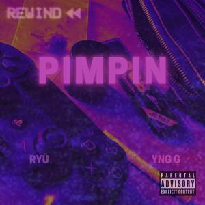 อัลบัม PIMPIN' (feat. Yng G) (Explicit) ศิลปิน RYU