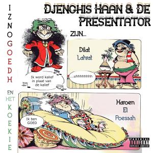 Listen to Iznogoedh En Het Koekie (feat. De Luidsprekers) (Explicit) song with lyrics from Djenghis Haan