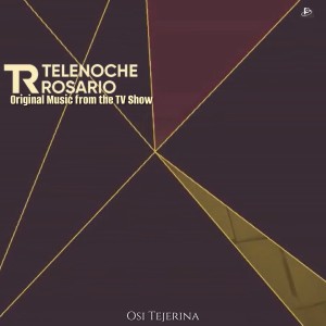 Osi Tejerina的專輯Telenoche Rosario (Original Music from the Tv Show)