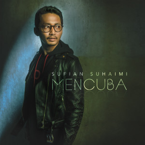 Album Mencuba oleh Sufian Suhaimi