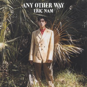 Eric Nam的專輯Any Other Way