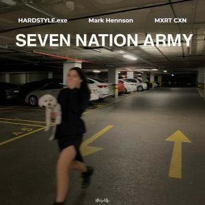 Listen to Seven Nation Army song with lyrics from HARDSTYLE.exe