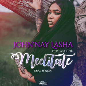 Album Meditate (Explicit) oleh John'nay Lasha