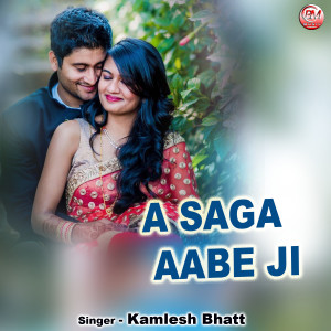 Album A Saga Aabe Ji from Kamlesh Bhatt