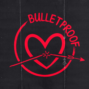Bulletproof (Radio Edit) dari Alika