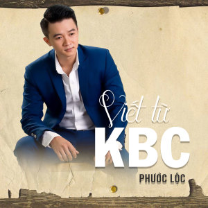 Album Viết Từ KBC (Explicit) from Phước Lộc