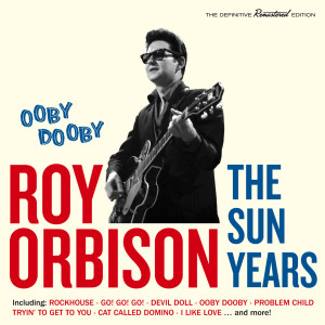 Roy Orbison的專輯Ooby Dooby: The Sun Years
