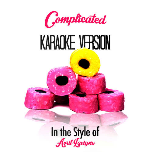 Complicated (In the Style of Avril Lavigne) [Karaoke Version] (伴奏)