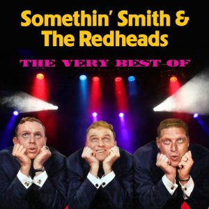 Somethin' Smith & The Redheads的專輯The Very Best Of