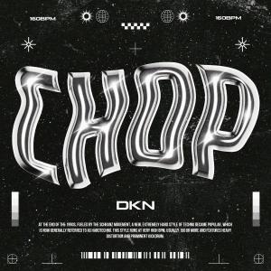 ดาวน์โหลดและฟังเพลง Chop พร้อมเนื้อเพลงจาก DKN