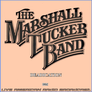 Album Deadication (Live) from The Marshall Tucker Band