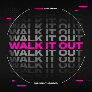 Rasheda De'Loach的專輯Walk it Out (feat. Jigg Like Rob, Level & Unk) (Explicit)