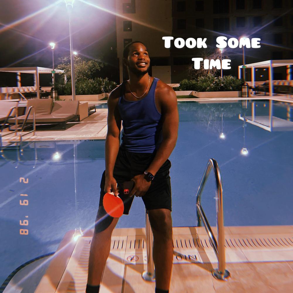 Took Some Time