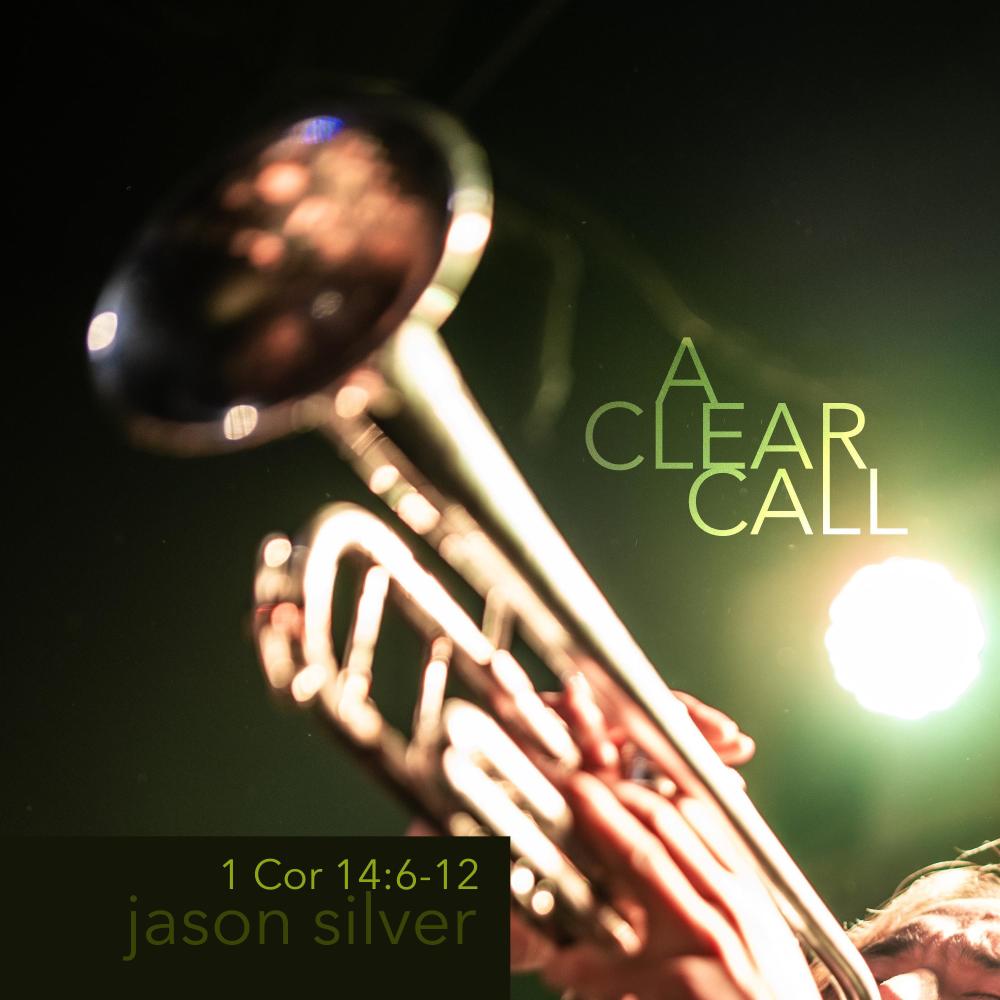 A Clear Call (1 Corinthians 14:6-12)