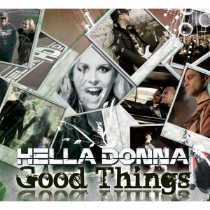 Listen to Good Things (Album Version) song with lyrics from Hella Donna